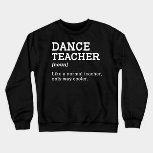 Dance Teacher Back To School Crewneck Sweatshirt